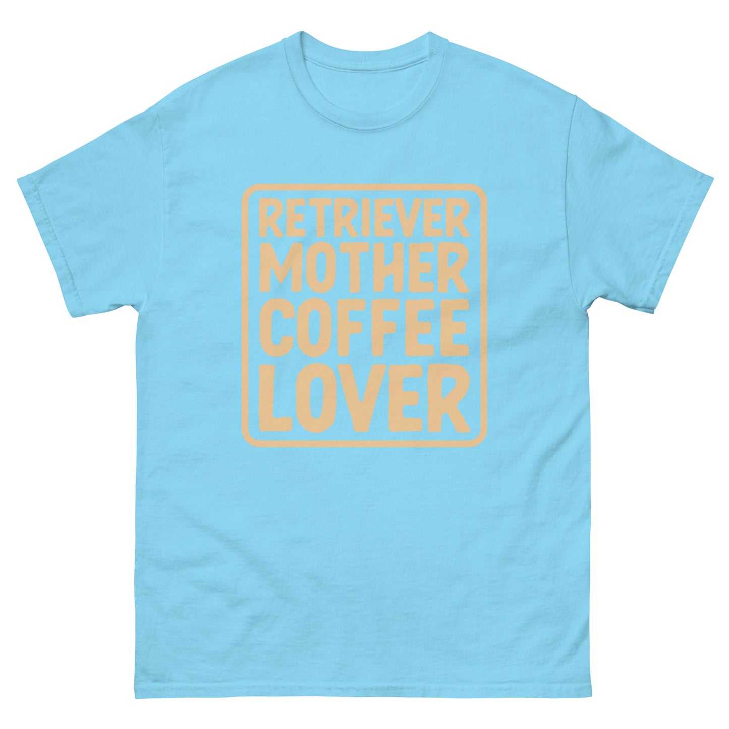 Retriever Mother Coffee Lover T-Shirts