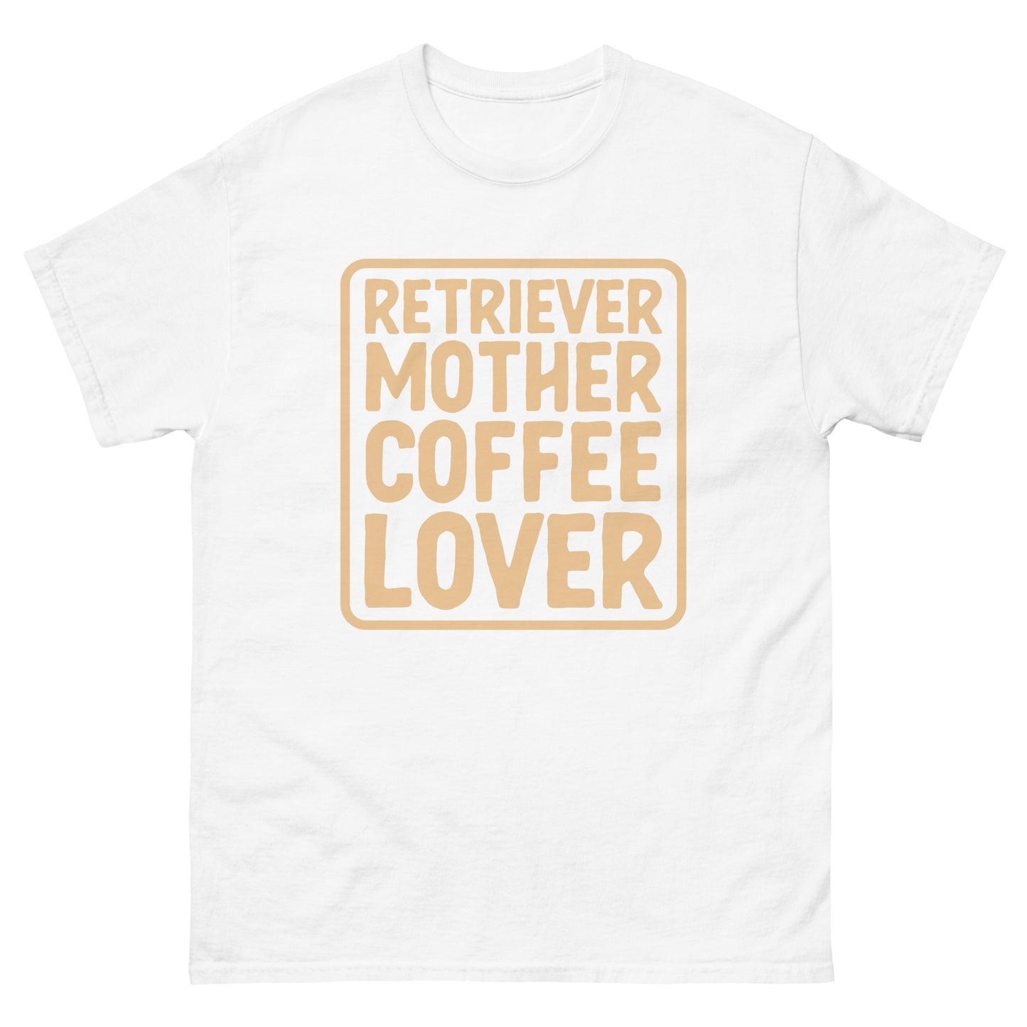 Retriever Mother Coffee Lover T-Shirts