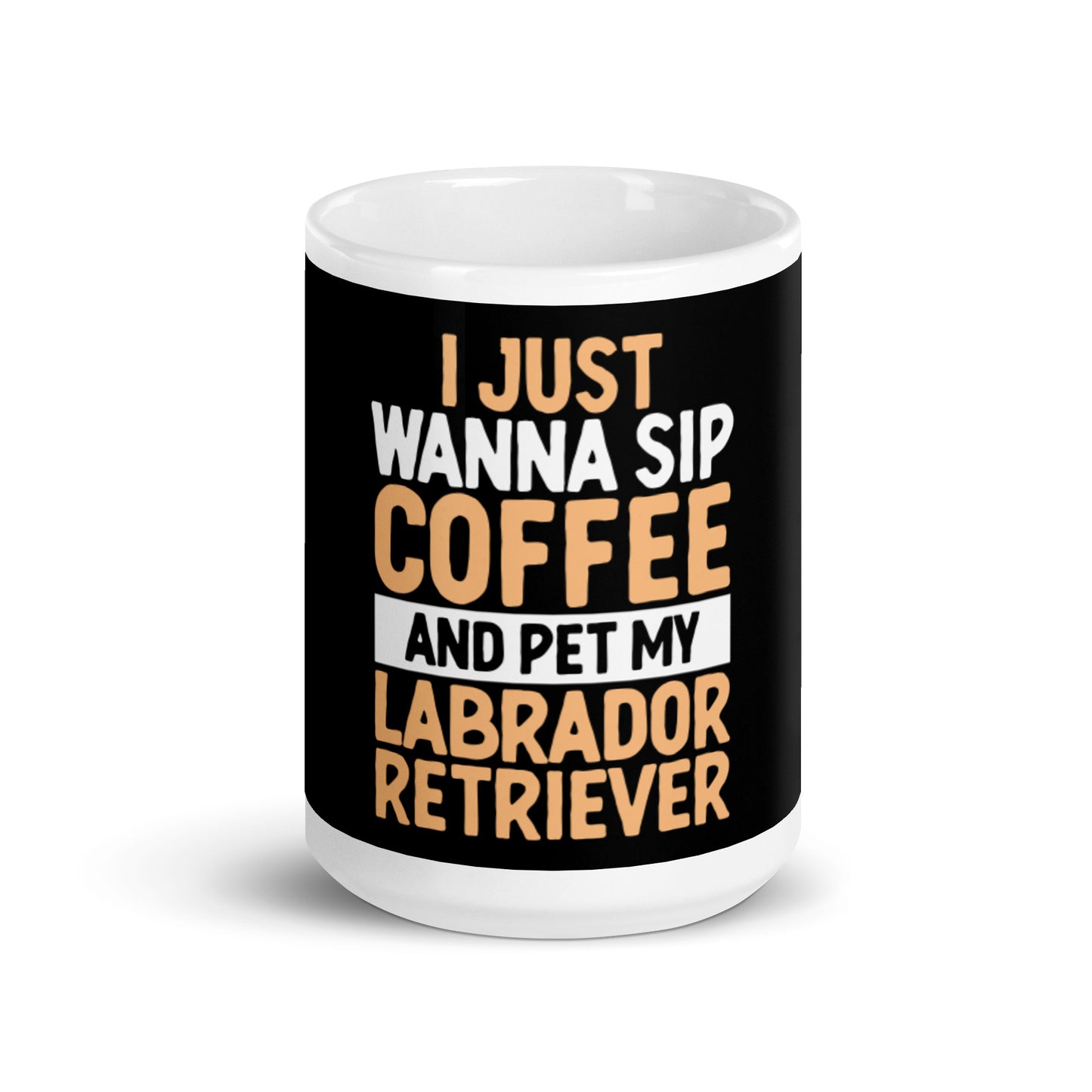 I Just Wanna Sip Coffee And Pet My Labrador mug