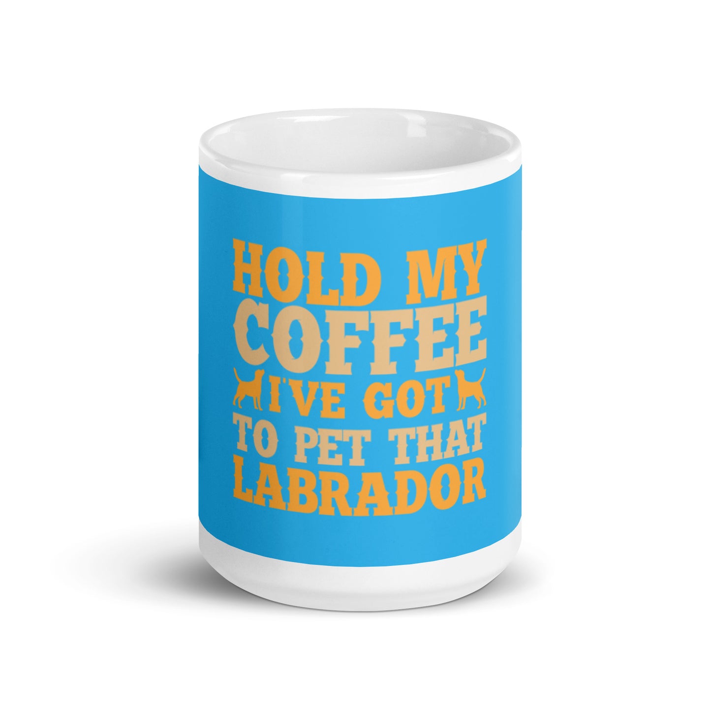 Hold My Coffee I've Got To Pet That Labrador mug